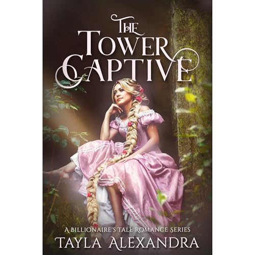 The Tower Captive by Tayla Alexandra