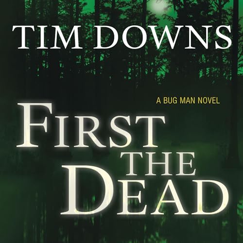 First the Dead by Tim Downs