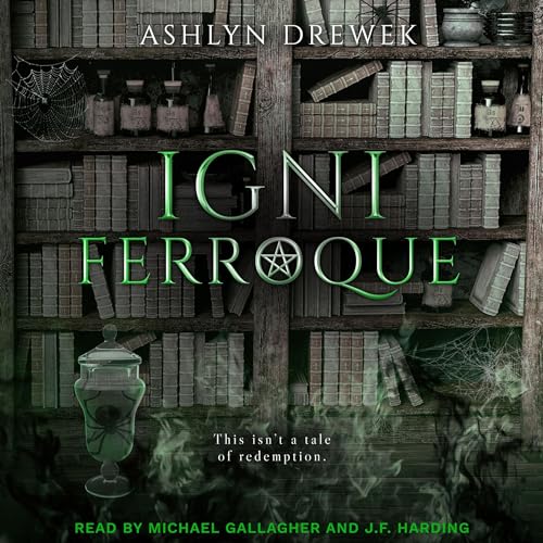 Igni Ferroque: A Dark MM Paranormal Romance
