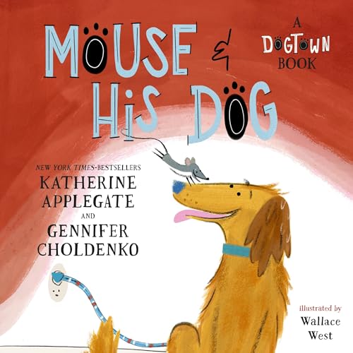 Mouse and His Dog: A Dogtown Book