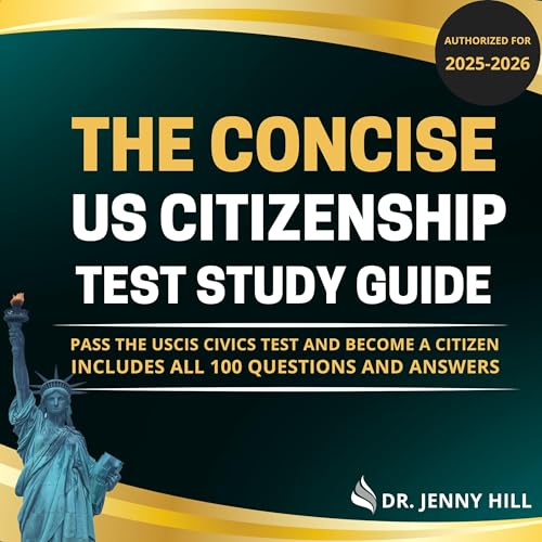 The Concise US Citizenship Test Study Guide Authorized for 2024-2025