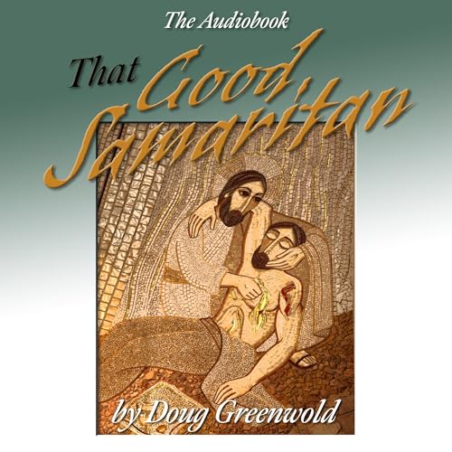 That Good Samaritan by Doug Greenwold