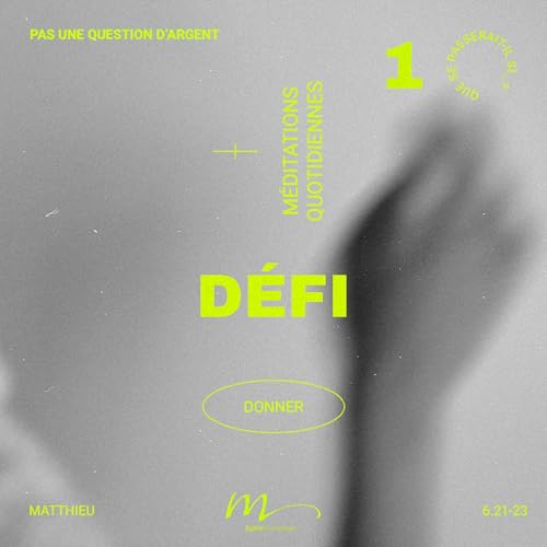 Défi - Donner Méditation 1 - Malachie 3.10 - Jérémie Chamard by Unknown