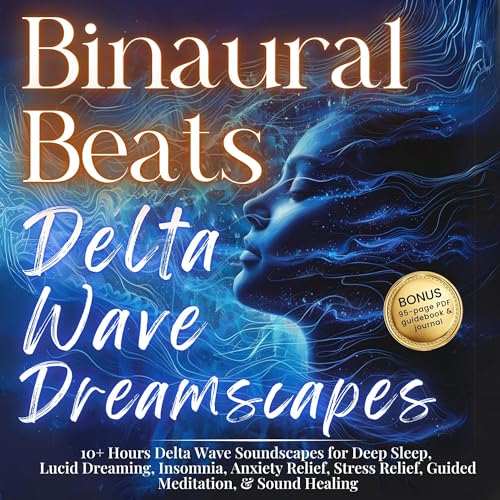 Binaural Beats: Delta Wave Dreamscapes by Aria Blackstone