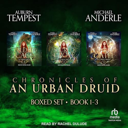 Chronicles of an Urban Druid Boxed Set, Books 1-3 by Auburn Tempest