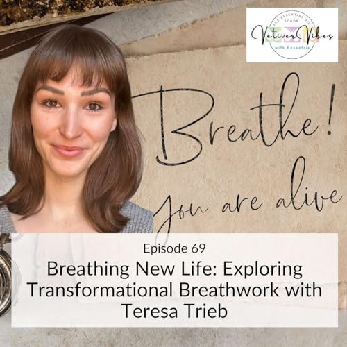 Breathing New Life: Exploring Transformational Breathwork with Teresa Trieb by Unknown