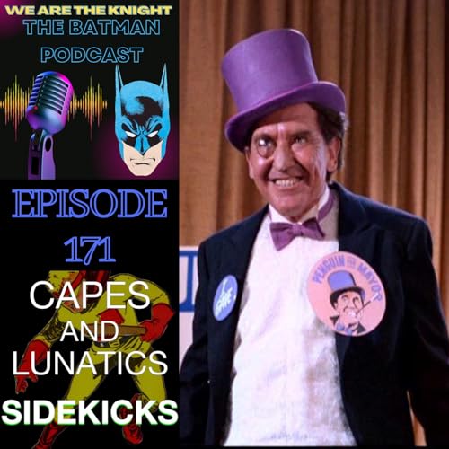 We Are The Knight Ep #171: Batman 66 - Hizzonner The Penguin & Dizzoner The Penguin by Unknown