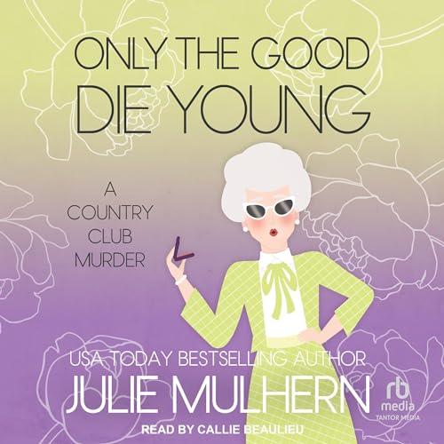 Only the Good Die Young