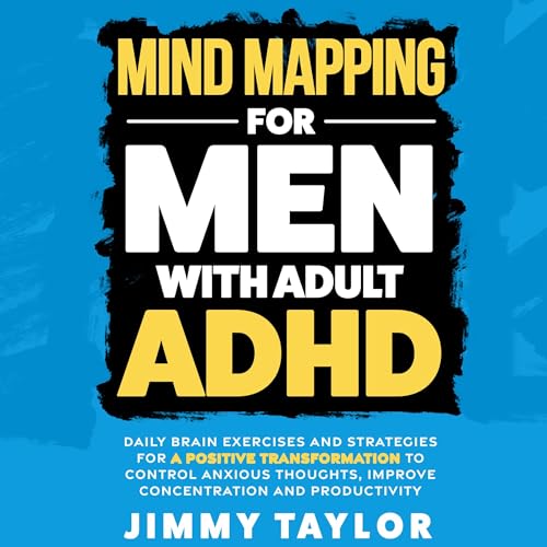 Mind Mapping for Men with Adult ADHD
