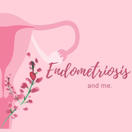 Endometriosis And Me by Endo And me
