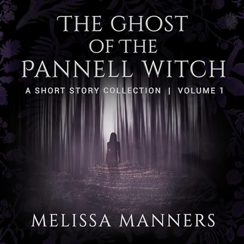 The Ghost of the Pannell Witch by Melissa Manners
