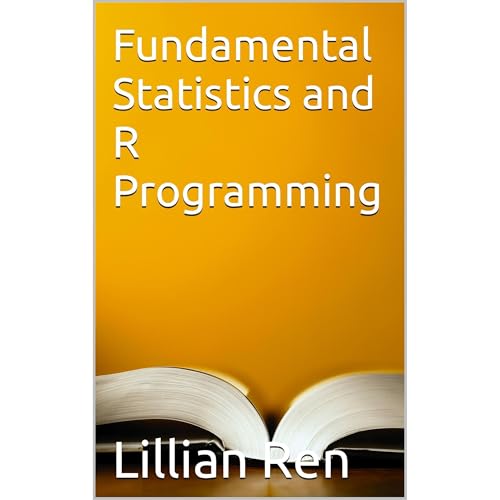 Fundamental Statistics and R Programming