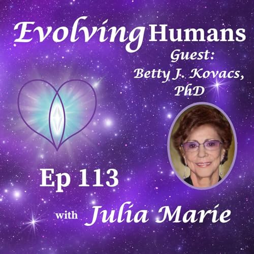 From the Vault: Shamanism, Our Original Connection Ep 113 | Guest: Betty J. Kovacs, PhD by Unknown