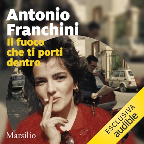 Il fuoco che ti porti dentro