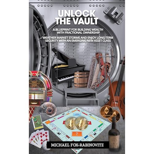 Unlock the Vault: A Blueprint For Building Wealth With Fractional Ownership