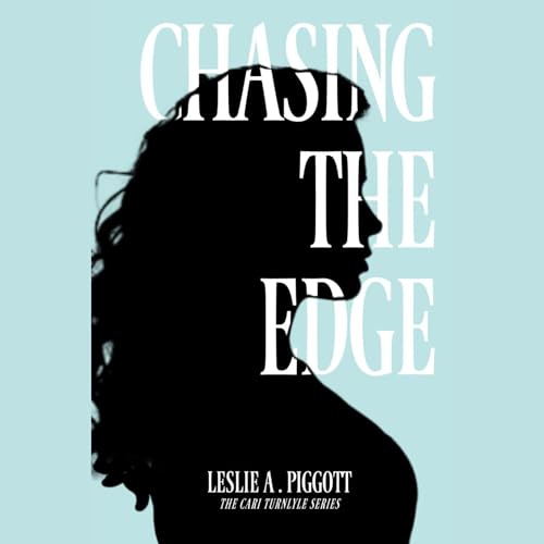 Chasing the Edge by Leslie A. Piggott