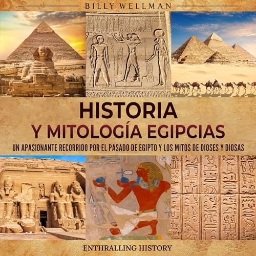 Historia y Mitología Egipcias [Egyptian History and Mythology]