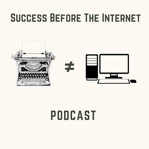 Success Before The Internet by Dan Vespa