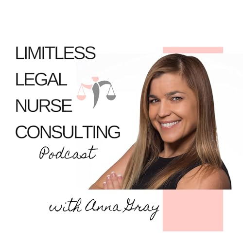 Limitless Legal Nurse Consulting Podcast