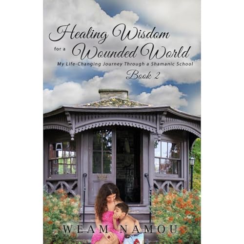 Healing Wisdom for a Wounded World