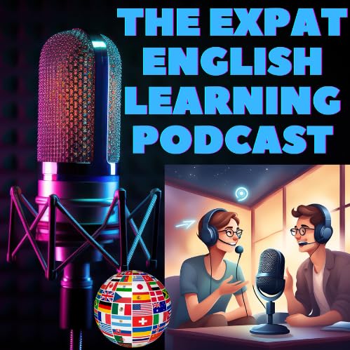 THE EXPAT ENGLISH LEARNING PODCAST | IDIOMS 101 by eeoc