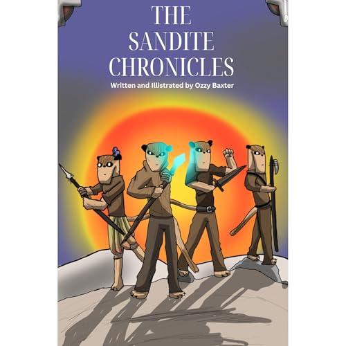 The Sandite Chronicles by Ozzy Baxter