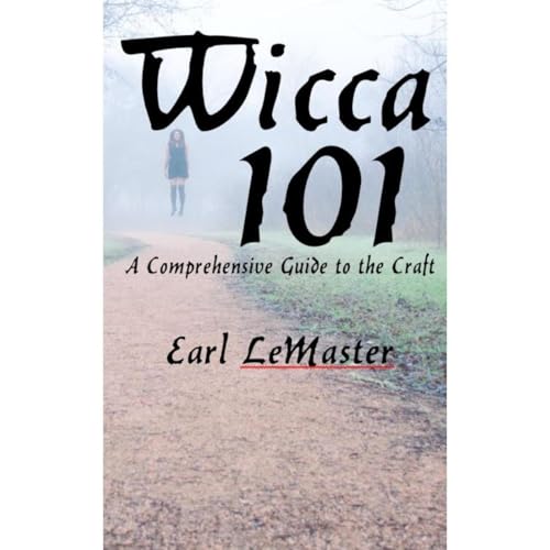 Wicca 101 by Earl LeMaster