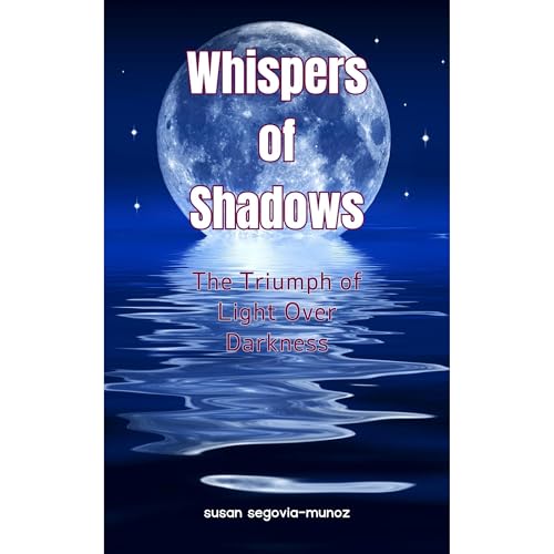 Whispers of Shadows by Susan Segovia-Munoz
