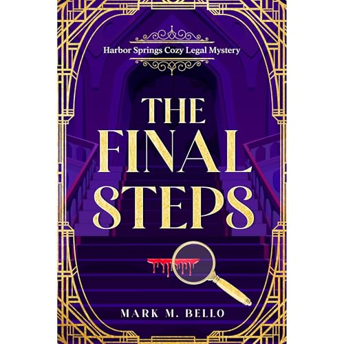 The Final Steps by Mark M. Bello