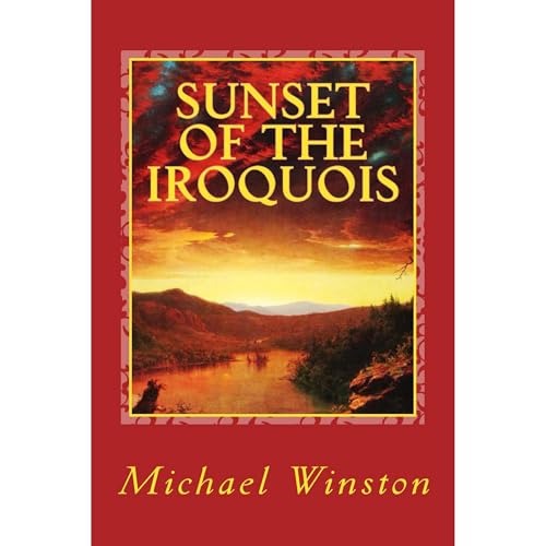 Sunset of the Iroquois by Michael Winston