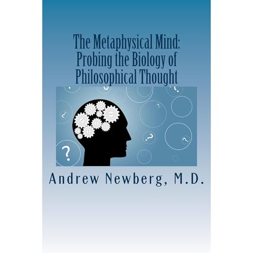 The Metaphysical Mind: Probing the Biology of Philosophical Thought