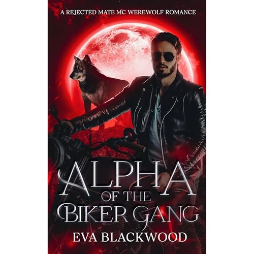 Alpha of the Biker Gang by Eva Blackwood