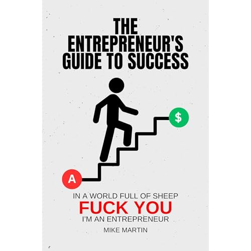 In A World Full of Sheep, Fuck You Im An Entrepreneur