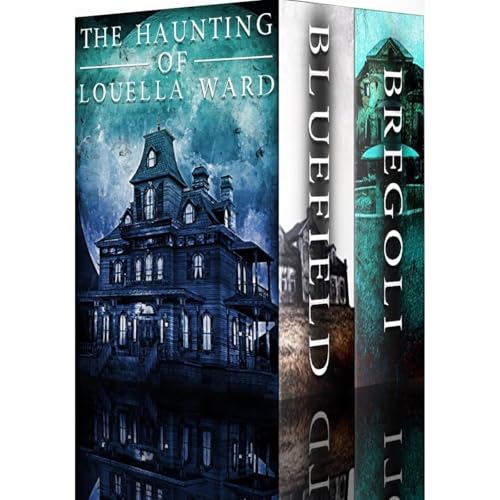 The Haunting of Louella Ward: A Riveting Haunted House Mystery