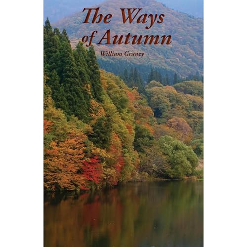 The Ways of Autumn by William Graney