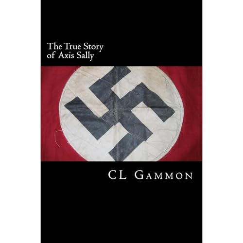 The True Story of Axis Sally