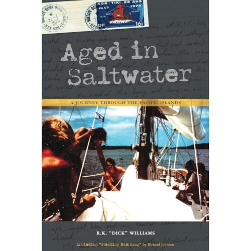 Aged In Saltwater by R. K. "Dick" Williams