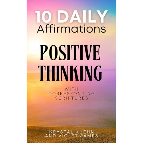 10 Daily Affirmations for Positive Thinking