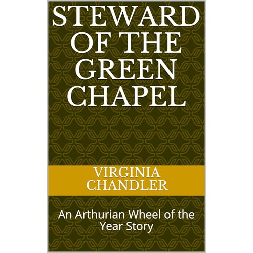 Steward of the Green Chapel by Virginia Chandler