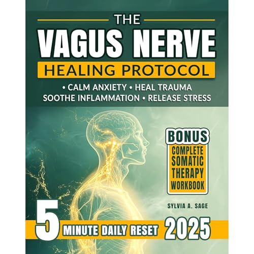 The Vagus Nerve Healing Protocol by Sylvia A. Sage
