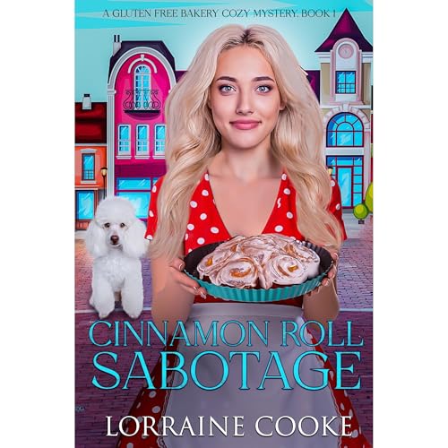 Cinnamon Roll Sabotage by Lorraine Cooke