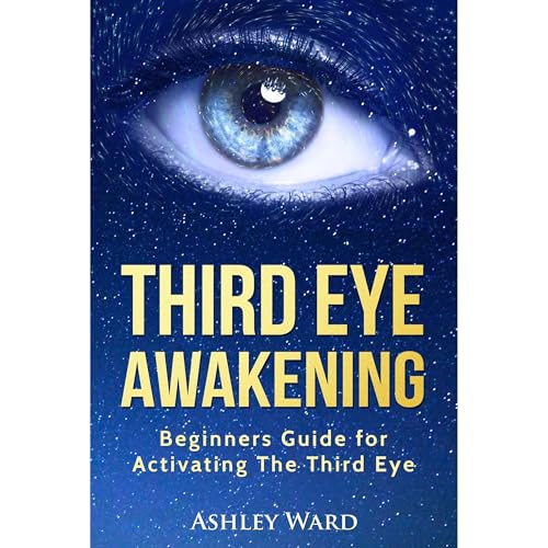 Third Eye Awakening by Ashley Ward