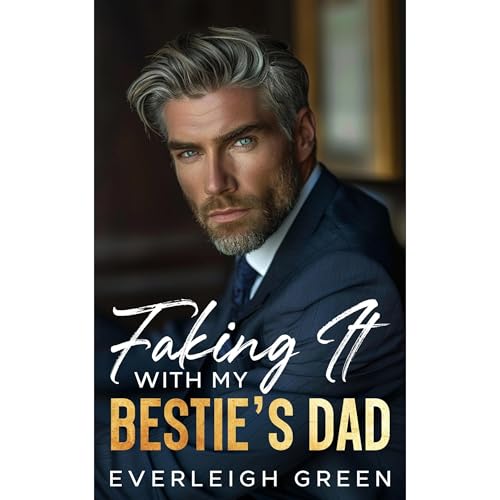 Faking It With My Bestie's Dad