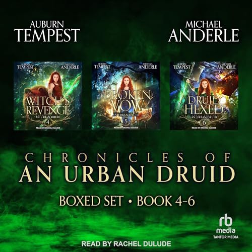 Chronicles of an Urban Druid Boxed Set, Books 4-6 by Auburn Tempest