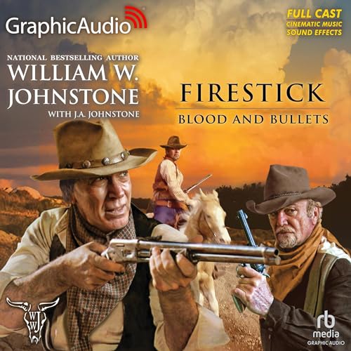 Blood &amp; Bullets (Dramatized Adaptation) by William W. Johnstone