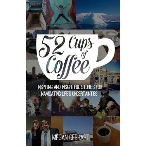 52 Cups of Coffee by Megan Gebhart