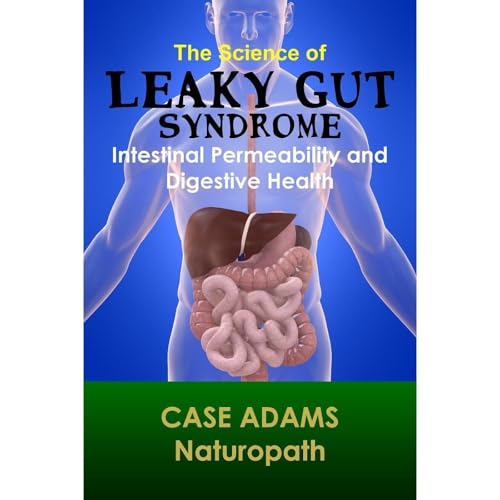 The Science of Leaky Gut Syndrome