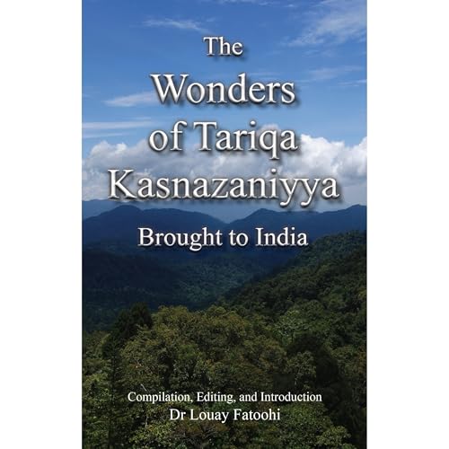 The Wonders of Tariqa Kasnazaniyya Brought to India