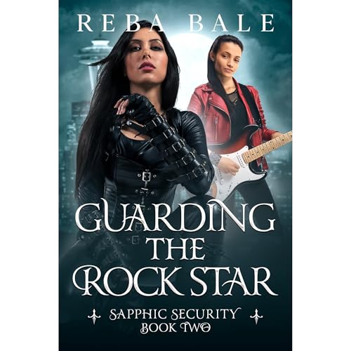 Guarding the Rock Star by Reba Bale