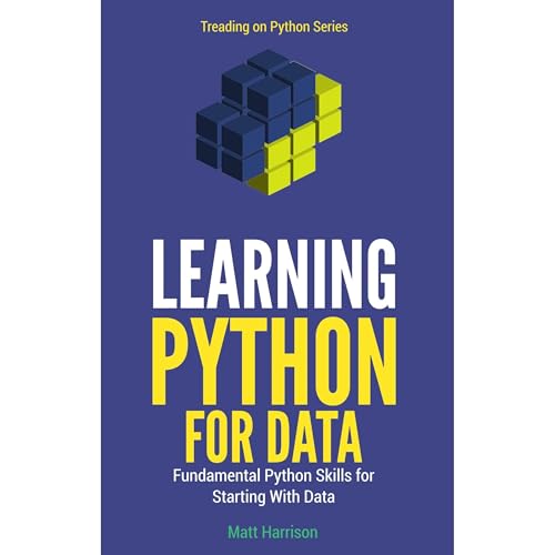 Learning Python for Data by Matt Harrison
